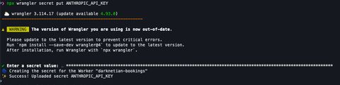 Terminal screenshot of `npx wrangler secret put ANTHROPIC_API_KEY` uploading the API key for the darknetian-bookings worker — wrangler 3.114.17, secret created successfully on Cloudflare